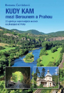 KUDY KAM mezi Berounem a Prahou