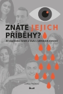 Znáte jejich příběhy