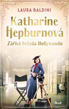 Katherine Hepburnová – Zářivá hvězda